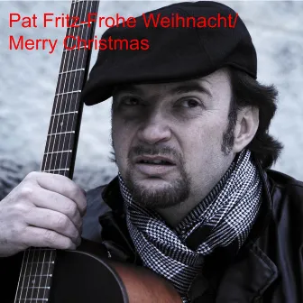 Frohe Weihnacht by Pat Fritz