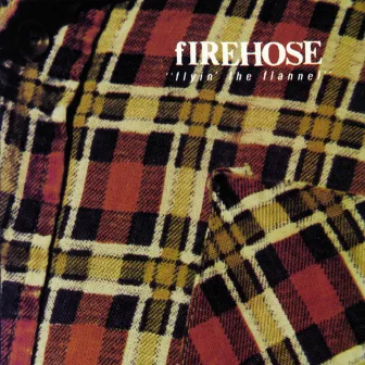 Flyin' The Flannel by fIREHOSE