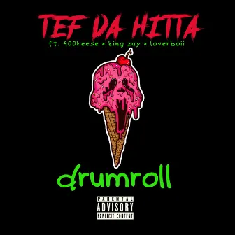 Drum-Roll by Tef Da Hitta