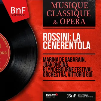 Rossini: La Cenerentola (Mono Version) by Glyndebourne Festival Orchestra