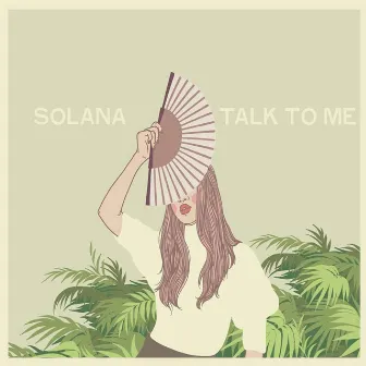 Talk to Me by SOLANA