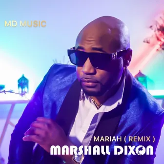 Mariah (Remix) by Marshall Dixon