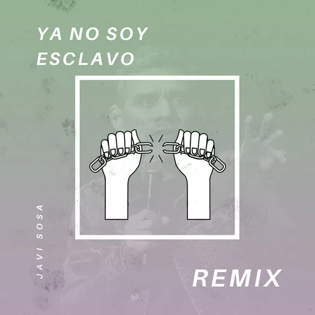 Ya No soy Esclavo (Remix)