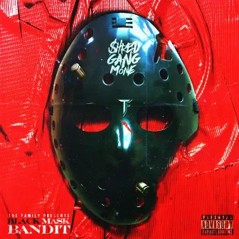 Black Mask Bandit by Shredgang Mone