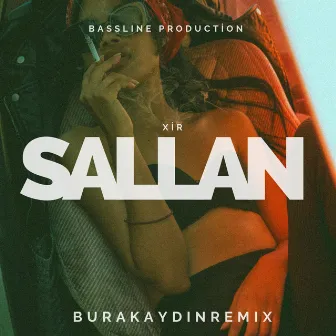 Sallan (Remix) by Burak Aydın