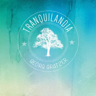 Georg Gratzer Tranquilandia by Georg Gratzer