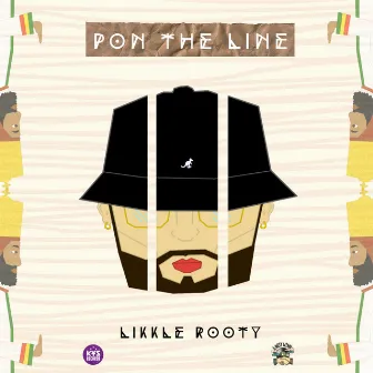 Pon the Line by Likkle Rooty