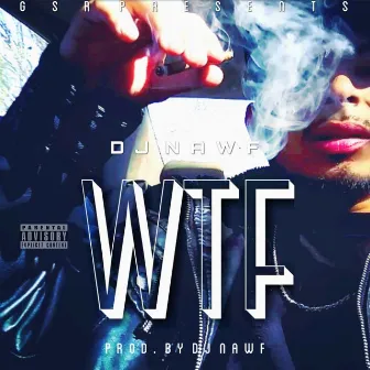 WTF by Dj Nawf