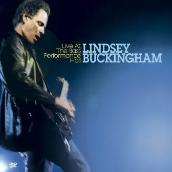 Live at the Bass Performance Hall by Lindsey Buckingham