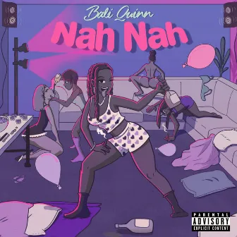 Nah Nah by Bali Quinn