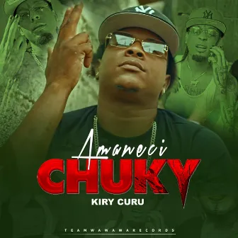 Amaneci Chuky by Kiry Curu