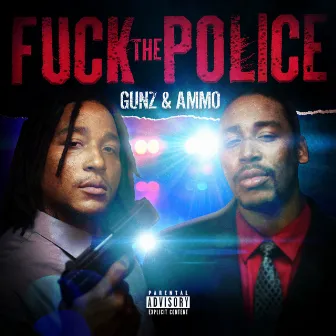 Fuck the Police - Single by Gunz