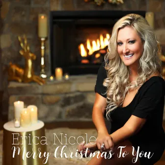 Merry Chirstmas To You by Erica Nicole