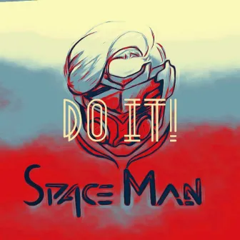 Do it! by Spaceman