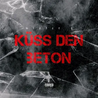 Küss Den Beton by Mister Y