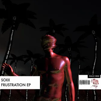 Frustration EP by SOXX