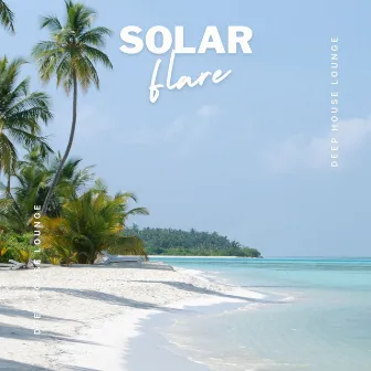 Solar Flare: Deep House Lounge by 