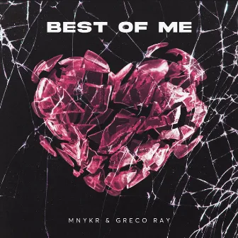 Best Of Me by Greco Ray