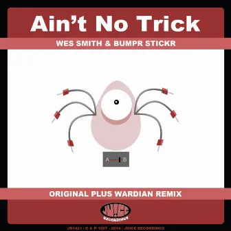 Ainâ€™t No Trick by BumpR StickR