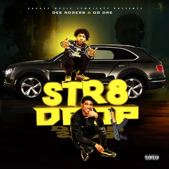 Str8 Drop by Og Dre