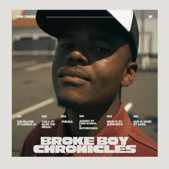 Broke Boy Chronicles by VIN ZWIDE