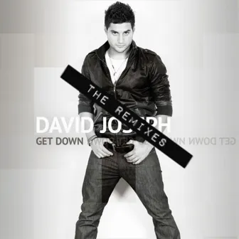 Get Down (The Remixes) by David Joseph