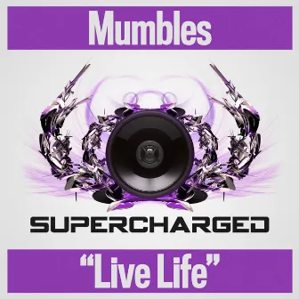 Live Life by Mumbles