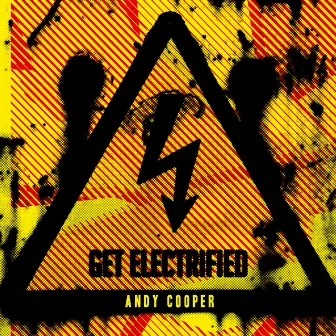 Get Electrified by Andy Cooper