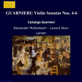 Guarnieri: Violin Sonatas Nos. 4-6 by Camargo Guarnieri