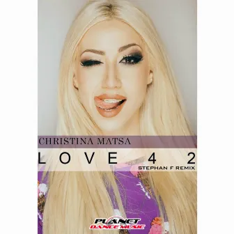 Love 4 2 (Stephan F Remix) by Christina Matsa