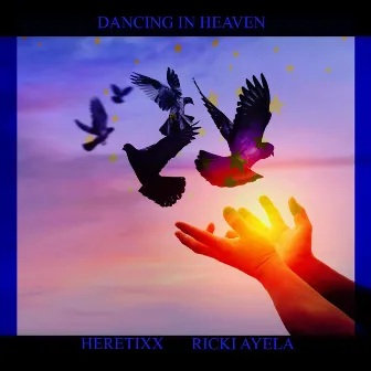 Dancing In Heaven (Heretixx Remix) by Heretixx