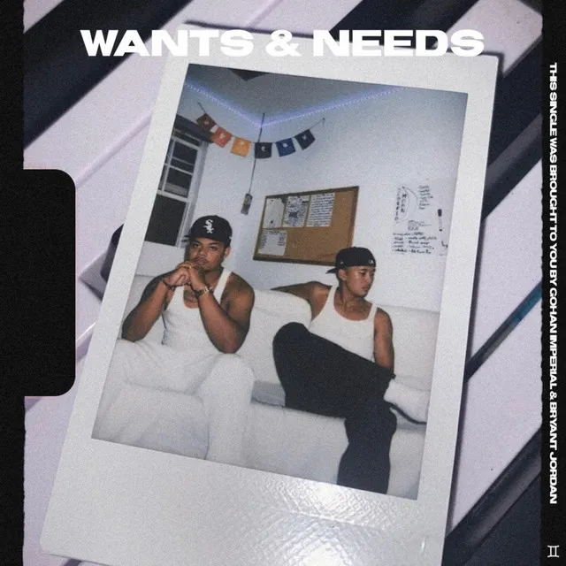 WANTS & NEEDS.