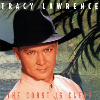 The Coast Is Clear by Tracy Lawrence