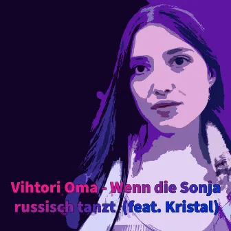 Wenn die Sonja Russisch Tanzt by Vihtori Oma