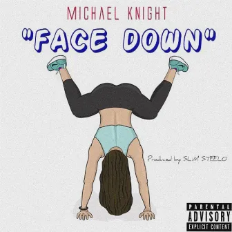 Face Down by Michael Knight