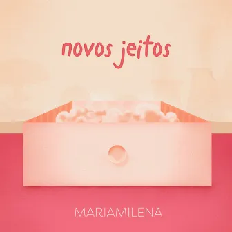 Novos Jeitos by MARIAMILENA