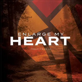 Enlarge My Heart (Psalm 119:29-32 ESV) by Stored in my Heart