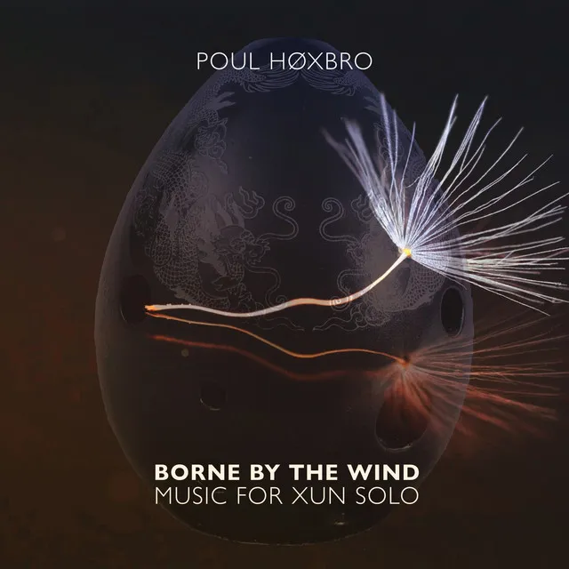 Borne by the Wind - Music for Xun Solo