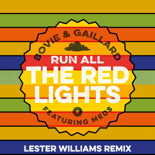 Run All The Red Lights - Lester Williams Remix