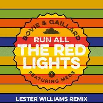 Run All The Red Lights (Lester Williams Remix) by Gaillard