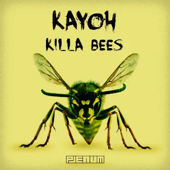 Killa Bees by Kay Oh