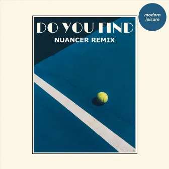 Do You Find (Nuancer Remix) by Nuancer