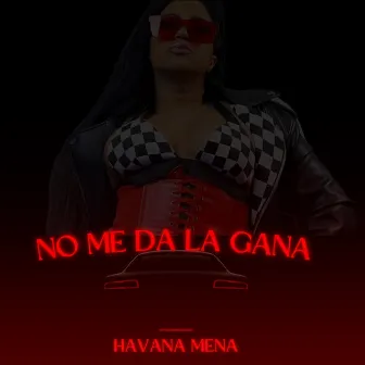 No me da la gana by Havana Mena