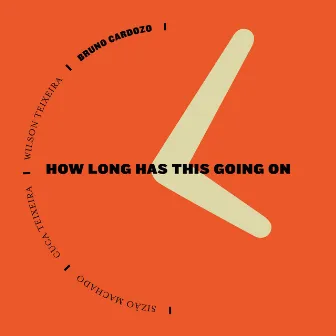 How Long Has This Been Going on by Bruno Cardozo