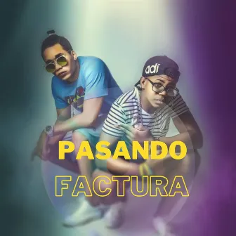 Pasando Factura by Kno El Prodigio & Focking Deymond