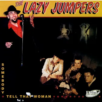 Somebody Tell That Woman by The Lazy Jumpers