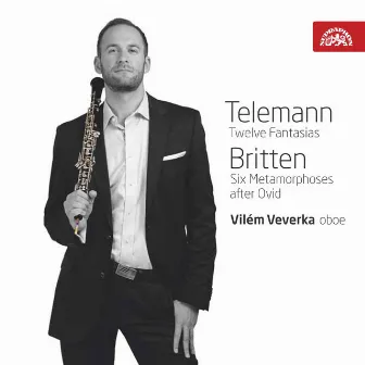 Telemann: Fantasias - Britten: Metamorphoses by Vilem Veverka