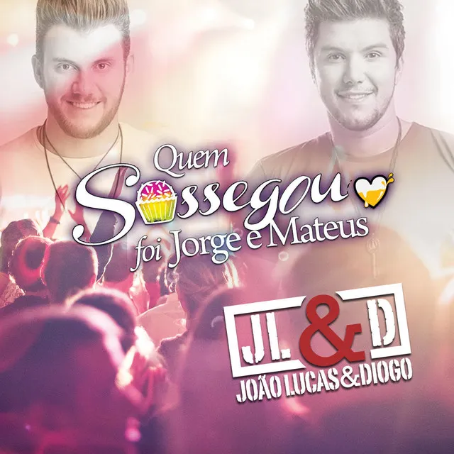 Quem Sossegou Foi Jorge e Mateus - Ao Vivo