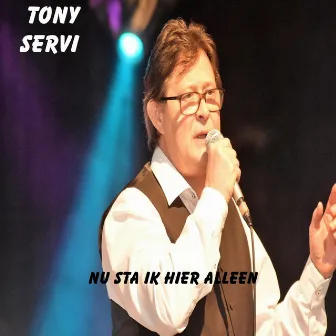 Nu Sta Ik Hier Alleen by Tony Servi