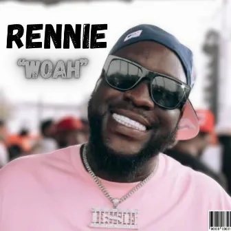 WOAH by Rennie